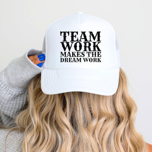 Team Work Makes the Dream Work Trucker Hat Classic 5 Panel Mesh Foam Front Snapback