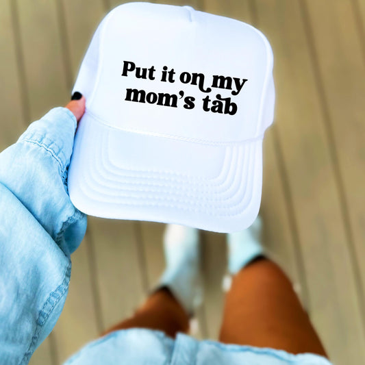 Put It On My Mom's Tab Trucker Hat for Women & Teens Foam Front Classic 5 Panel Mesh Snap Back