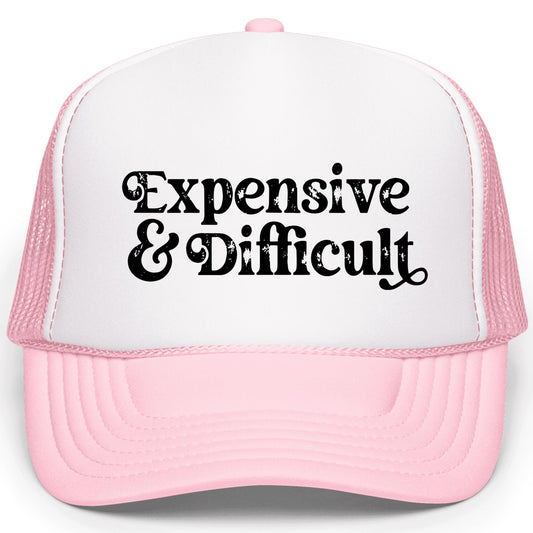 Expensive and Difficult Funny Trucker Hat Adult Foam Front Classic 5 Panel Mesh Snapback