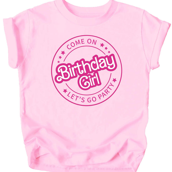 Side or styled view of toddler and kids Come On Birthday Girl Let's Go Party pink tee