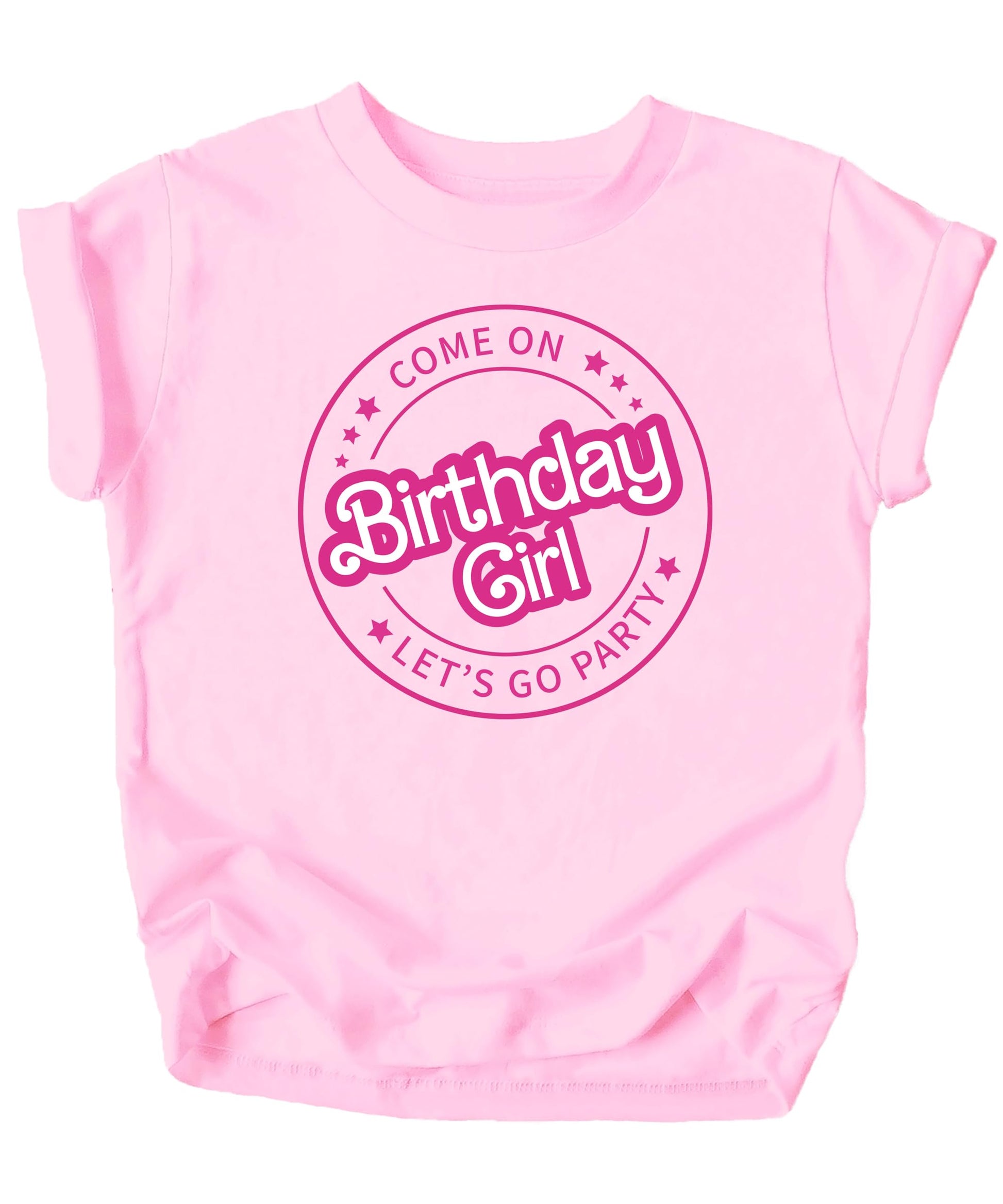 Side or styled view of toddler and kids Come On Birthday Girl Let's Go Party pink tee