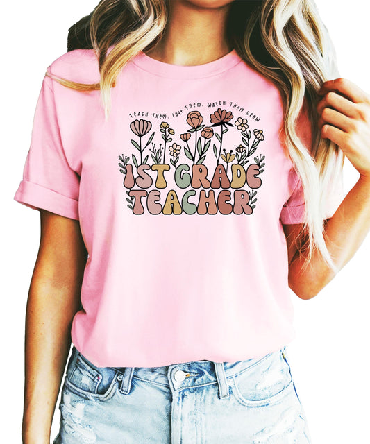 1st Grade Teacher Shirt for Women Floral Teach Them Love Them Watch Them Grow Educator Tee