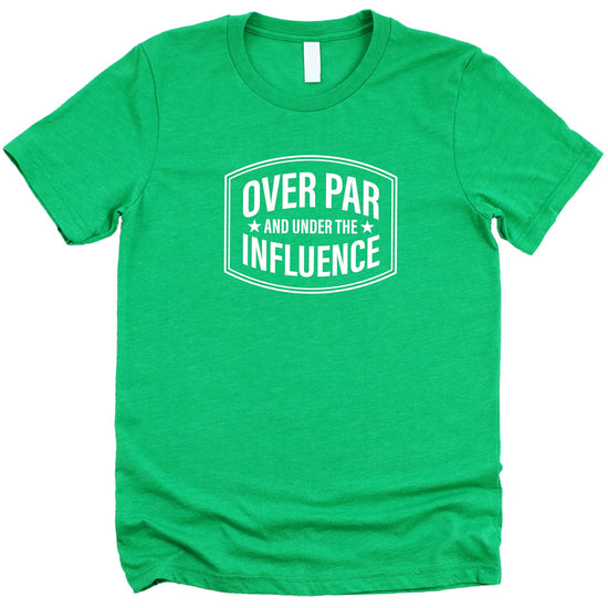 Back or alternate view of Over Par and Under the Influence funny men's golf shirt