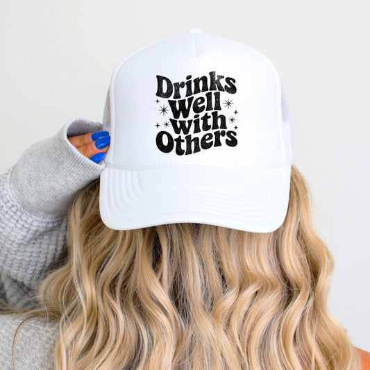 Funny Drinks Well with Others Women's Trucker Hat Foam Front Classic 5 Panel Mesh Snapback