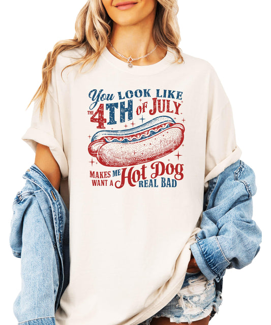 You Look Like The 4th of July Shirt for Women and Teens Makes Me Want A Hotdog Tee