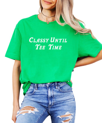 Women's vintage green graphic tee with bold white text reading Classy Until Tee Time — funny golf shirt