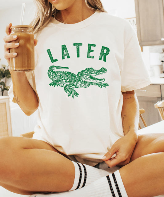 Later Gator Shirt for Women Fun and Trendy Alligator Funny Graphic Tee