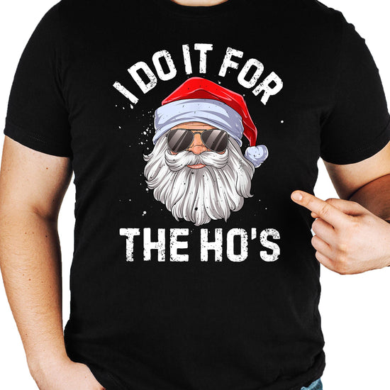 Unisex funny Christmas tee with Santa in sunglasses and 'I Do It For The Ho's' graphic print