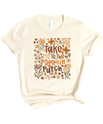 Take Me to The Pumpkin Patch Shirt for Women, Teens & Girls Fall Season Tee