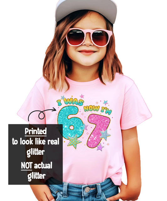 I Was 6 Now I'm 7 Glitter Birthday Girl T-Shirt