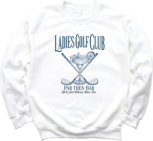 Par Then Bar Golf Club Sweatshirt | Funny Women's Golf Pullover